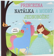 Princezna Natálka a modrý jednorožec - Kniha