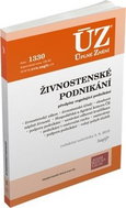 ÚZ 1330 Živnostenské podnikání, volný pohyb služeb, podpora podnikání: podle stavu k 5. 8. 2019 - Kniha