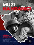 Muži na hranici: příběhyzy z roku 1938 - Kniha