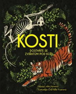 Kosti: Dostaňte se zvířatům pod kůži - Kniha