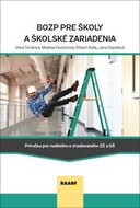 BOZP pre školy a školské zariadenia: Príručka pre riaditeľov a zriaďovateľov ZŠ a SŠ - Kniha