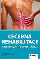 Léčebná rehabilitace v ortopedii a revmatologii - Kniha
