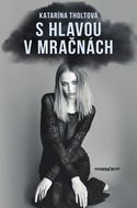 S hlavou v mračnách - Kniha