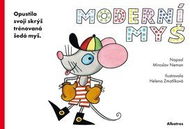 Moderní myš: Opustila skrýš trénovaná šedá myš - Kniha