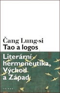 Tao a logos: Literární hermeneutika, Východ a Západ - Kniha