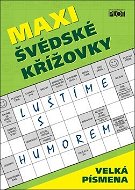 Kniha Maxi švédské křížovky: Luštíme s humorem - Kniha