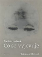 Co se vyjevuje: Eseje o Adrieně Šimotové - Kniha