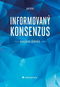 Informovaný konsenzus: poučená dohoda - Kniha