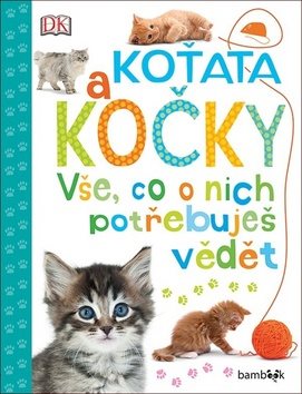 Koťata a kočky: Vše, co o nich potřebuješ vědět - Kniha - Hlavní obrázek