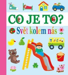 Co je to? Svět kolem nás - Kniha - Main image