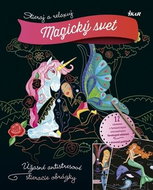 Magický svet Stieraj a relaxuj: Úžasné antistresové stieracie obrázky - Kniha