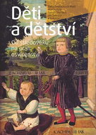 Děti a dětství: Od středověku na práh osvícenství - Kniha