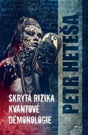 Skrytá rizika kvantové démonologie - Kniha