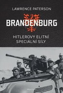 Brandenburg: Hitlerovy elitní speciální síly - Kniha