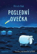 Poslední ovečka: Trochu jiný vánoční příběh - Kniha