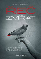 Řeč zvířat: ...a můžeme jí rozumět? - Kniha