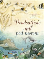 Dvadsaťtisíc míľ pod morom: Podľa majstrovského diela Jula Verna - Kniha