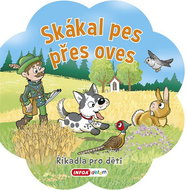 Skákal pes přes oves: Říkadla pro děti - Kniha