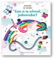 Kam si sa schoval, jednorožec? - Kniha