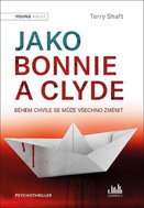 Jako Bonnie a Clyde: Během chvíle se může všechno změnit - Kniha