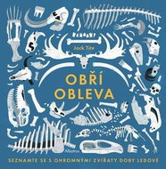 Obří obleva: Seznamte se s ohromnými zvířaty doby ledové - Kniha