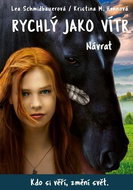 Rychlý jako vítr Návrat: Kdo si věří, změní svět - Kniha