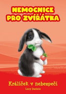 Nemocnice pro zvířátka Králíček v nebezpečí - Kniha