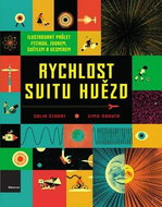 Rychlost svitu hvězd: Ilustrovaný průlet fyzikou, zvukem, světlem a vesmírem - Kniha