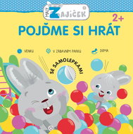 Malý zajíček Pojďme si hrát - Kniha