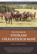 Po Čechách stezkami ušlechtilých koní - Kniha