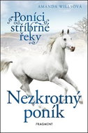 Poníci od stříbrné řeky Nezkrotný poník - Kniha