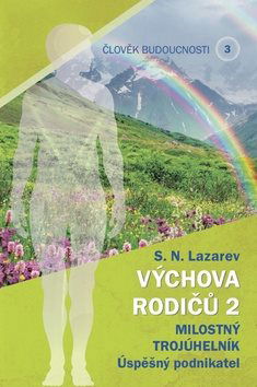 Člověk budoucnosti 3 Výchova rodičů 2: Milostný trojúhelník Úspěšný podnikatel - Kniha - Hlavní obrázek