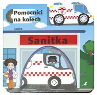 Sanitka Pomocníci na kolech: + dřevěné, ekologicky nezávadné autíčko - Kniha