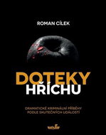 Doteky hříchu: Dramatické kriminální příběhy podle skutečných událostí - Kniha