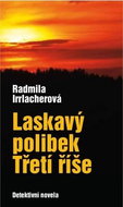Laskavý polibek Třetí říše - Kniha