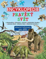 Encyklopedie pravěký svět: zábavné informace pro děti - Kniha