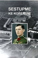 Sestupme ke kořenům!: Příspěvek ke kronice rodu Mašínů - Kniha