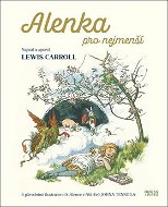 Alenka pro nejmenší: pro malé čtenáře upravil Lewis Carroll - Kniha