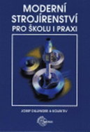 Moderní strojírenství pro školu a praxi - Kniha