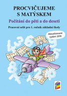 Procvičujeme s Matýskem Počítání do pěti a do deseti: Pracovní sešit pro 1. ročník základní školy - Kniha