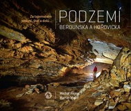 Podzemí Berounska a Hořovicka: Za tajemstvím jeskyní, štol a dolů... - Kniha