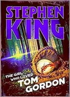 The Girl Who Loved Tom Gordon: (Halloween Reissue) - Kniha