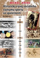 Historický vývoj sociálního významu sportu ve společnosti - Kniha