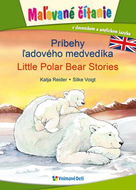 Príbehy ľadového medvedíka, Little Polar Bear Stories: Maľované čítanie v slovenskom a anglickom jaz - Kniha