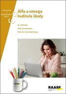 Alfa a omega ředitele školy: Legislativa a management školy - Kniha