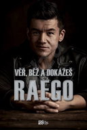 Věř, běž a dokážeš: RAEGO - Kniha