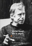 Václav Havel Má to smysl: Výbor rozhovorů 1964 - 1989 - Kniha