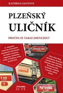 Plzeňský uličník: Pročpa se takhle menujou? - Kniha
