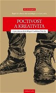 Poctivost a kreativita: Kapitoly z buranské sociologie a volné úvahy - Kniha