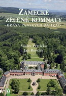 Zámecké zelené komnaty: krása panských zahrad - Kniha